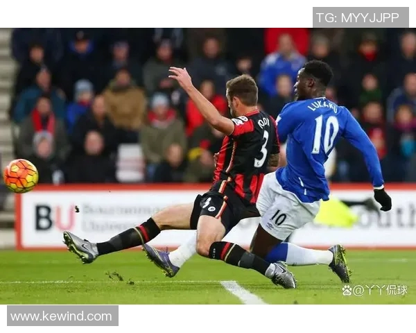 埃弗顿与伯恩茅斯对决前瞻分析双方近期状态及战术布置